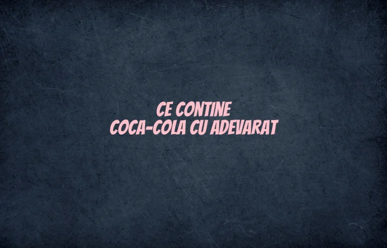 ce contine coca cola cu adevarat