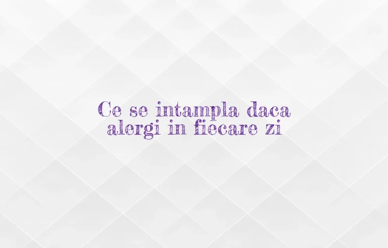 ce se intampla daca alergi in fiecare zi