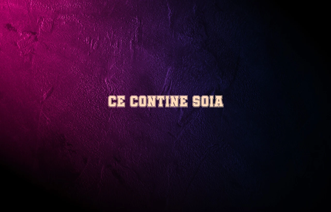 ce contine soia