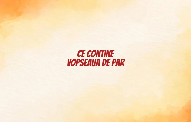 ce contine vopseaua de par