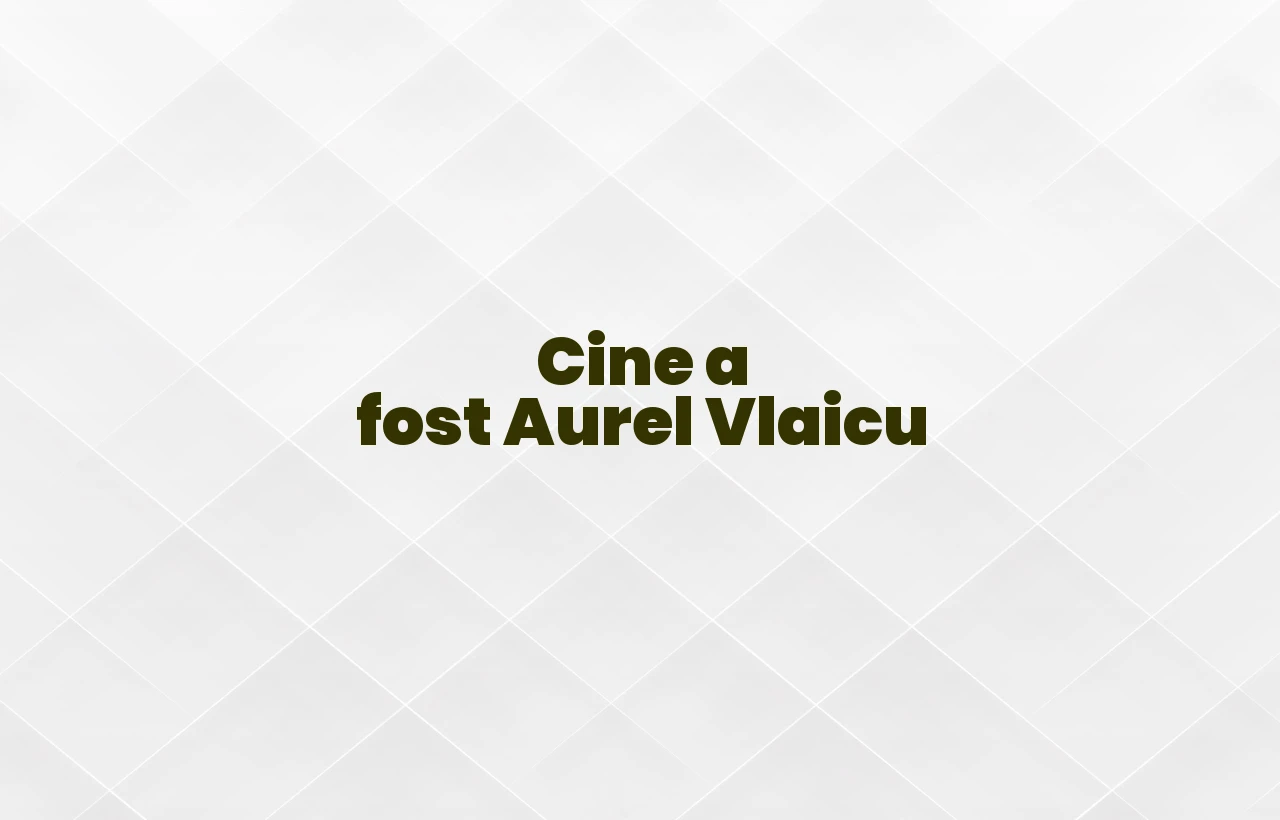 cine a fost aurel vlaicu