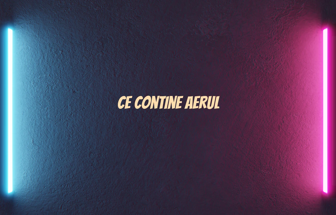 ce contine aerul