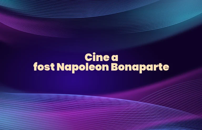 cine a fost napoleon bonaparte
