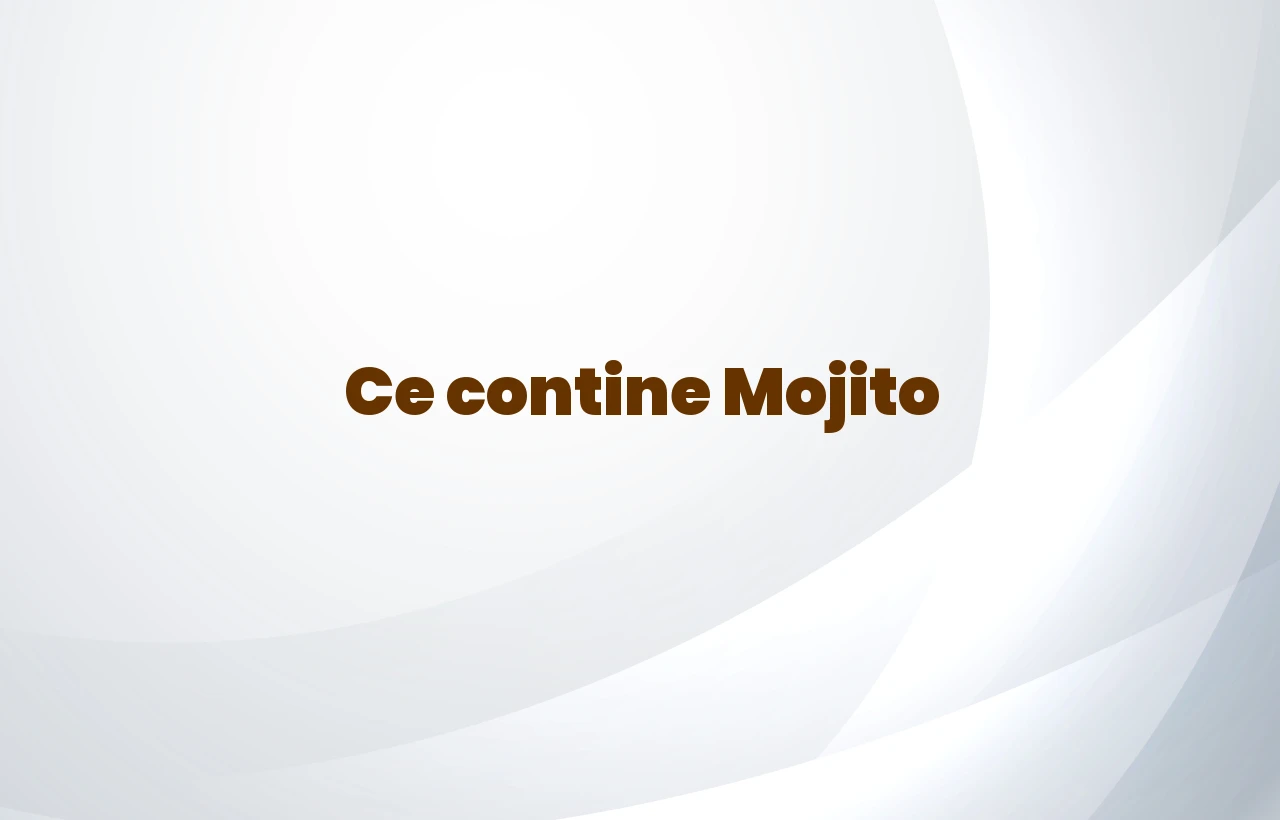 ce contine mojito