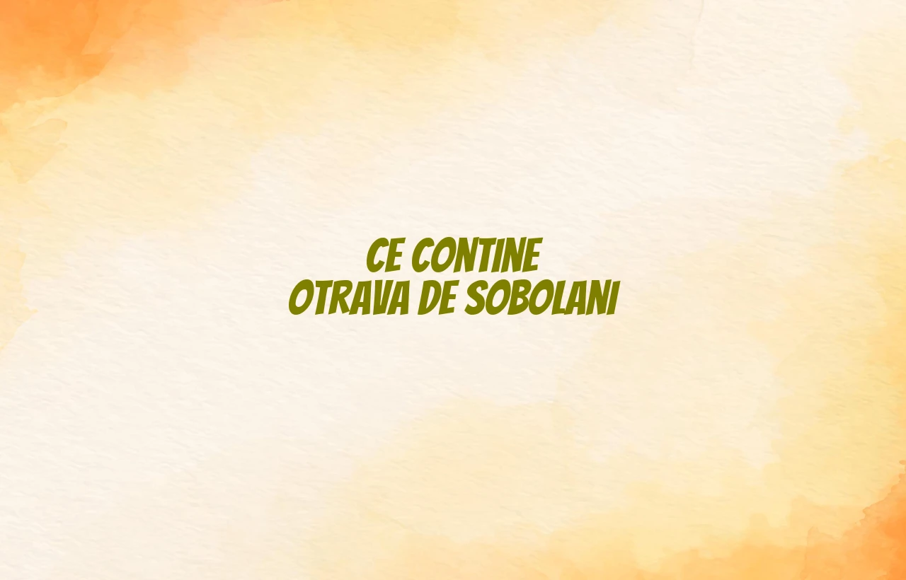ce contine otrava de sobolani