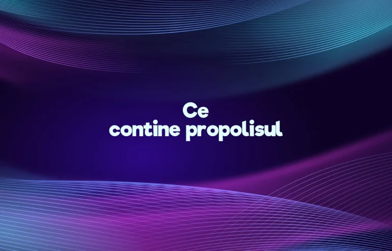 ce contine propolisul