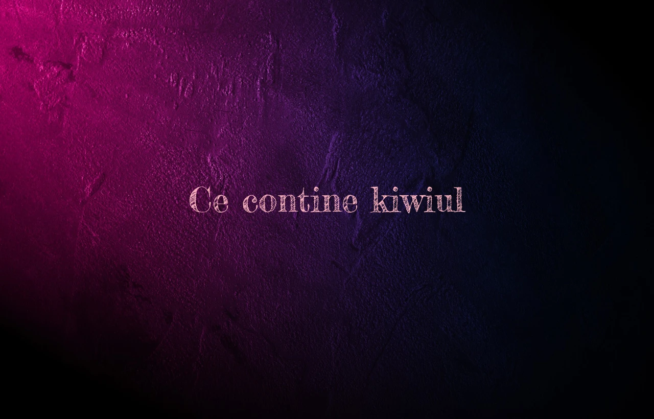 ce contine kiwi