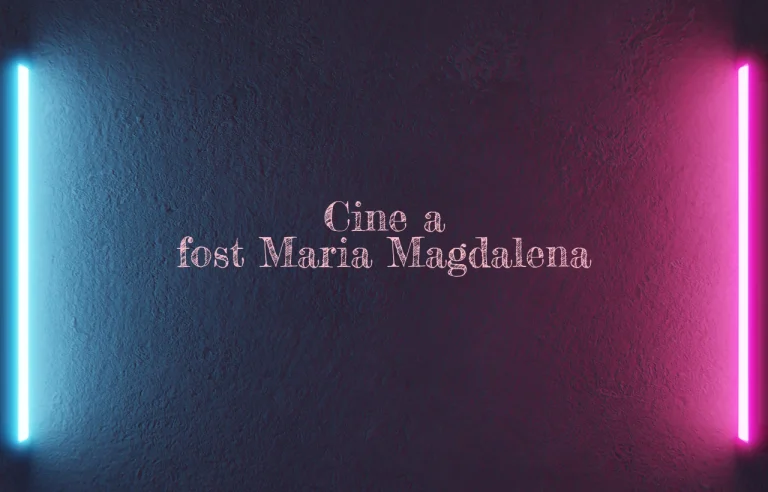cine a fost maria magdalena