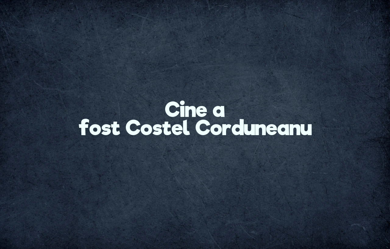 cine a fost costel corduneanu