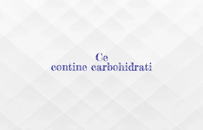 ce contine carbohidrati